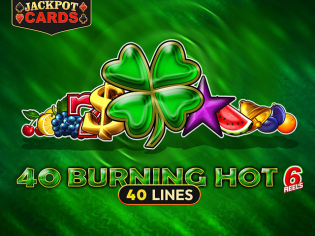 40 Burning Hot 6 reels